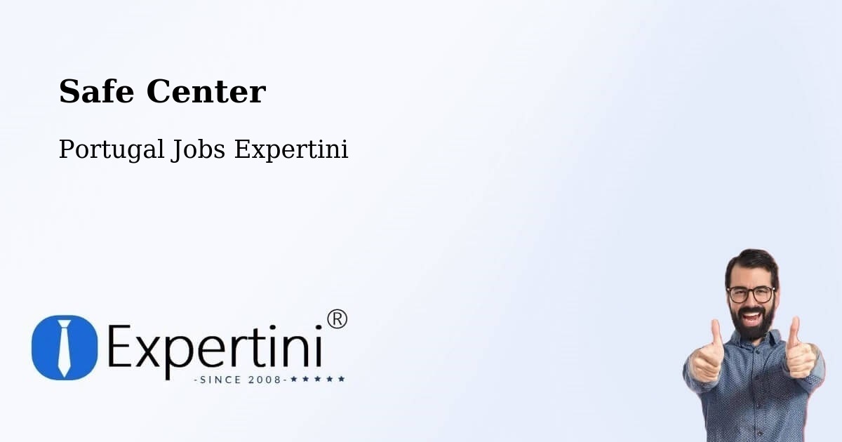 Safety Center – Lourosa - Portugal Jobs Expertini